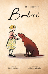 The Story of Bodri by Hédi Fried, Stina Wirsén, 9780802855657