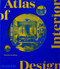 Atlas of Interior Design by Dominic Bradbury, 9781838663063
