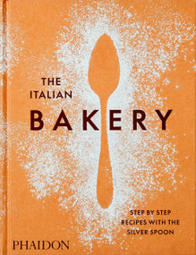 The Italian Bakery (Step-by-Step Recipes with the Silver Spoon) by The Silver Spoon Kitchen, 9781838663148