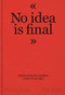 The Talks - No Idea Is Final (Quotes from the Creative Voices of our Time) by Johannes Bonke, Sven Schumann, 9781838663179