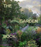 The Garden Book, Revised and updated edition by Phaidon Editors, Toby Musgrave, Tim Richardson, Ruth Chivers, 9781838663209