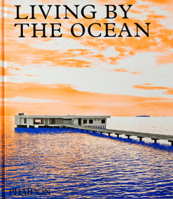 Living by the Ocean (Contemporary Houses by the Sea) by Phaidon Editors, 9781838663278