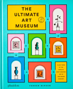 The Ultimate Art Museum by Ferren Gipson, 9781838663780