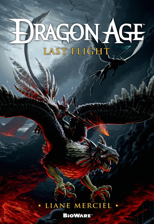 Dragon Age: Last Flight by Liane Merciel, 9780765337214