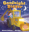 Goodnight Digger (The Perfect Bedtime Book!) by Michelle Robinson, Nick East, 9781438006611
