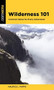 Wilderness 101 (Common Sense for Every Adventurer) by System 4 Services, 9781493065028