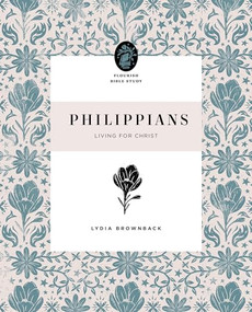 Philippians (Living for Christ) by Lydia Brownback, 9781433570032