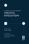 A Biblical Case against Theistic Evolution by Wayne Grudem, Wayne Grudem, John D. Currid, Guy Prentiss Waters, Gregg R. Allison, Fred G. Zaspel, 9781433577031