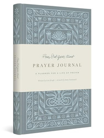 Pour Out Your Heart Prayer Journal (A Planner for a Life of Prayer (Cloth over Board)) by Dana Tanamachi, Lois Krogh, 9781433579769
