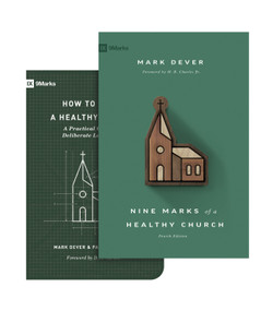 Nine Marks of a Healthy Church (4th Edition) and How to Build a Healthy Church  (Set) by Mark Dever, Paul Alexander, 9781433581410