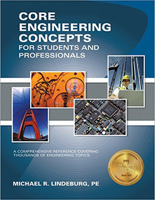 PPI Core Engineering Concepts for Students and Professionals - A Comprehensive Reference Covering Thousands of Engineering Topics by Michael R. Lindeburg, 9781591261902