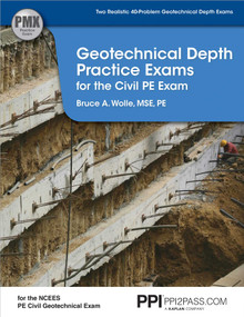 PPI Geotechnical Depth Practice Exams for the Civil PE Exam - Includes Two Realistic 40-Problem Geotechnical Depth Exams Consistent with the NCEES PE Civil Geotechnical Exam by Bruce A. Wolle, 9781591263500