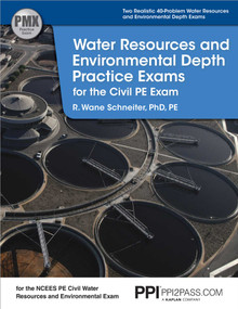 PPI Water Resources and Environmental Depth Practice Exams for the Civil PE Exam - A Realistic Practice Exam for the NCEES PE Civil Water Resources and Environmental Exam by R. Wane Schneiter, 9781591263968
