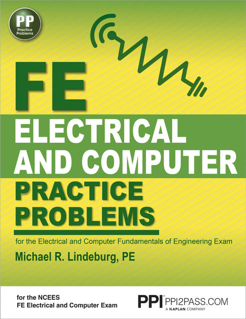 PPI FE Electrical and Computer Practice Problems - Comprehensive Practice for the FE Electrical and Computer Fundamentals of Engineering Exam by Michael R. Lindeburg, 9781591264507