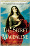 The Secret Magdalene (A Novel) by Ki Longfellow, 9780307346674