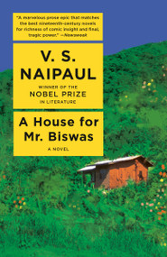 A House for Mr. Biswas (A Novel) by V. S. Naipaul, 9780375707162