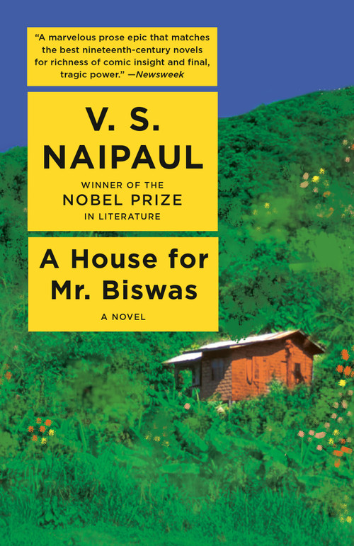 A House for Mr. Biswas (A Novel) by V. S. Naipaul, 9780375707162