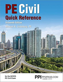 PPI PE Civil Quick Reference, 16th Edition - A Comprehensive Reference Guide for the NCEES PE Civil Exam by Michael R. Lindeburg, 9781591265733