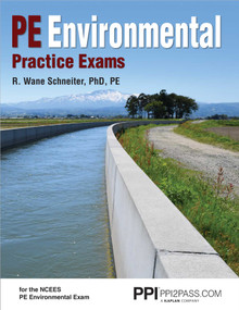PPI PE Environmental Practice Exams - Mock Practice Exams for the PE Environmental Exam by R. Wane Schneiter, 9781591265740