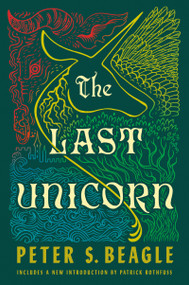 The Last Unicorn by Peter S. Beagle, Patrick Rothfuss, 9780451450524