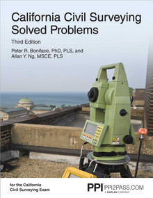 PPI California Civil Surveying Solved Problems, 3rd Edition - Comprehensive Practice for the California Civil Surveying Exam by Peter R. Boniface, Allan Y Ng, 9781591266402