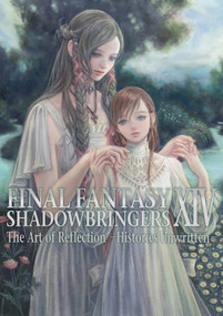 Final Fantasy XIV: Shadowbringers -- The Art of Reflection -Histories Unwritten- by Square Enix, 9781646091225