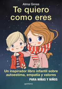 Te quiero como eres / I Love You Just As You Are (Spanish Edition) by Alma Gross, 9788418594212