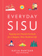 Everyday Sisu (Tapping into Finnish Fortitude for a Happier, More Resilient Life) by Katja Pantzar, 9780593419267