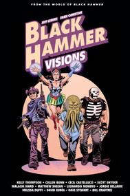 Black Hammer: Visions Volume 2 by Scott Snyder, Cecil Castellucci, Mariko Tamaki, Kelly Thompson, Leonardo Romero, 9781506725512