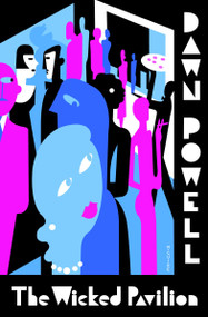 The Wicked Pavilion by Dawn Powell, 9781883642396