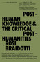 Posthuman Knowledge and the Critical Posthumanities by Rosi Braidotti, 9783956796104