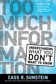 Too Much Information (Understanding What You Don't Want to Know) - 9780262543910 by Cass R. Sunstein, 9780262543910