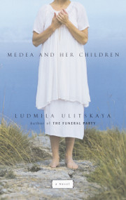 Medea and Her Children by Ludmila Ulitskaya, 9780805211443