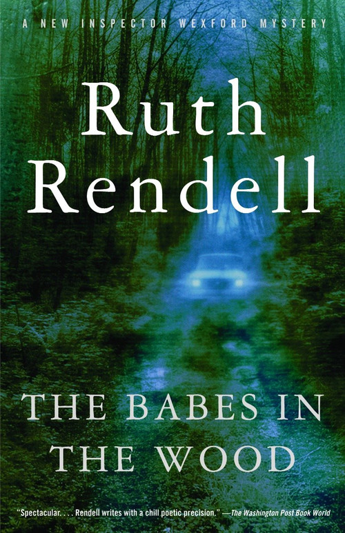 The Babes in the Wood by Ruth Rendell, 9781400034192