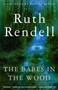 The Babes in the Wood by Ruth Rendell, 9781400034192