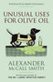 Unusual Uses for Olive Oil by Alexander McCall Smith, 9780307279897