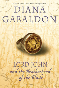 Lord John and the Brotherhood of the Blade (A Novel) by Diana Gabaldon, 9780385337502