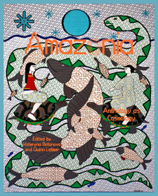 Amazonia (Anthology as Cosmology) by Kateryna Botanova, Quinn Latimer, 9783956796111