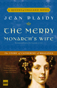 The Merry Monarch's Wife (The Story of Catherine of Braganza) by Jean Plaidy, 9780307346179