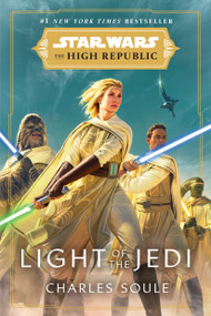 Star Wars: Light of the Jedi (The High Republic) - 9780593157732 by Charles Soule, 9780593157732