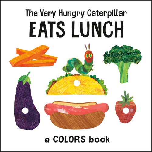 The Very Hungry Caterpillar Eats Lunch (A Colors Book) by Eric Carle, Eric Carle, 9780593384114