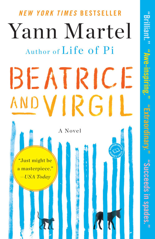 Beatrice and Virgil (A Novel) by Yann Martel, 9780812981544