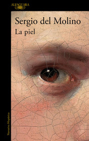 La piel / Skin (Spanish Edition) by Sergio Del Molino, 9788420438924