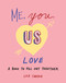 Me, You, Us (Love) (A Book to Fill Out Together) by Lisa Currie, 9780593421628