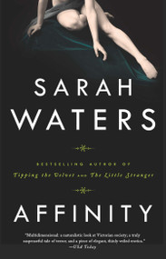 Affinity - 9781573228732 by Sarah Waters, 9781573228732