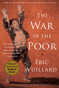 The War of the Poor - 9781635422573 by Éric Vuillard, Mark Polizzotti, 9781635422573