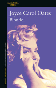 Blonde (Spanish Edition) by Joyce Carol Oates, 9786073804288