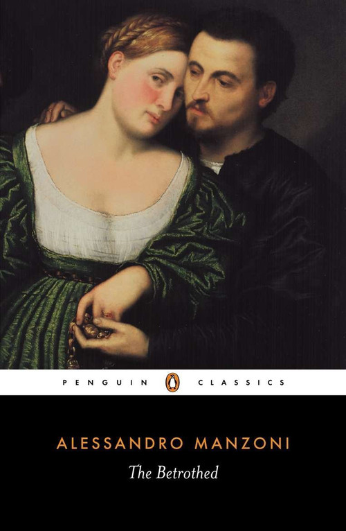 The Betrothed (I Promessi Sposi) by Alessandro Manzoni, Bruce Penman, Bruce Penman, 9780140442748