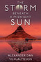 The Storm Beneath a Midnight Sun by Alexander Dan Vilhjálmsson, 9781789095555