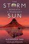 The Storm Beneath a Midnight Sun by Alexander Dan Vilhjálmsson, 9781789095555